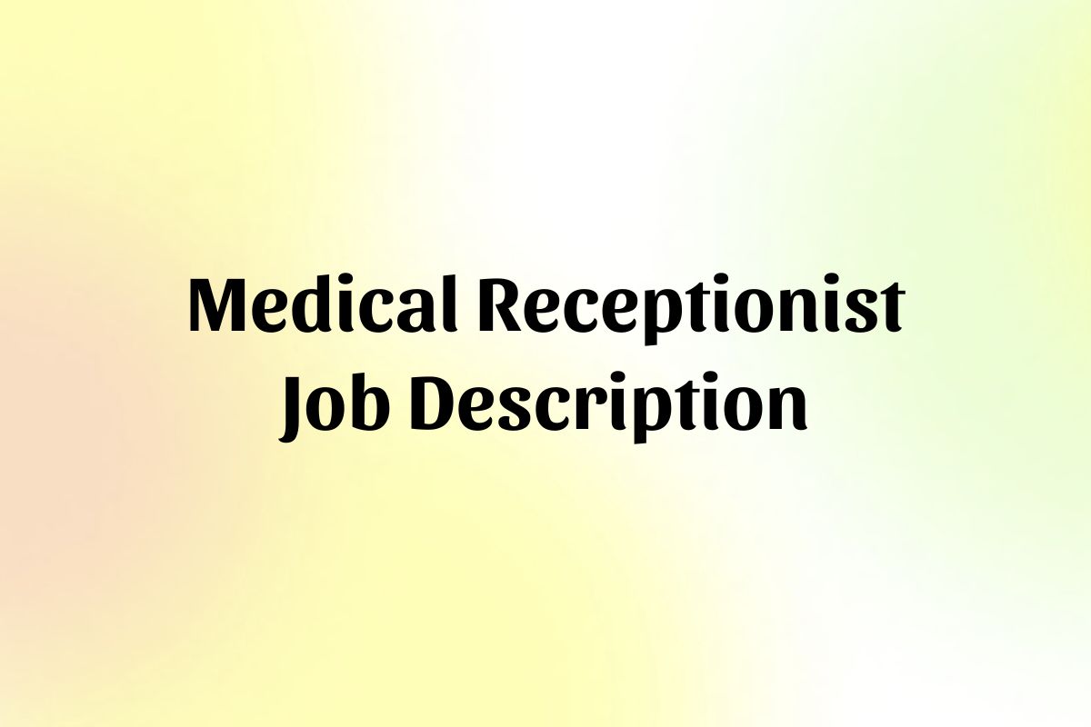 Medical Receptionist Job Description Template