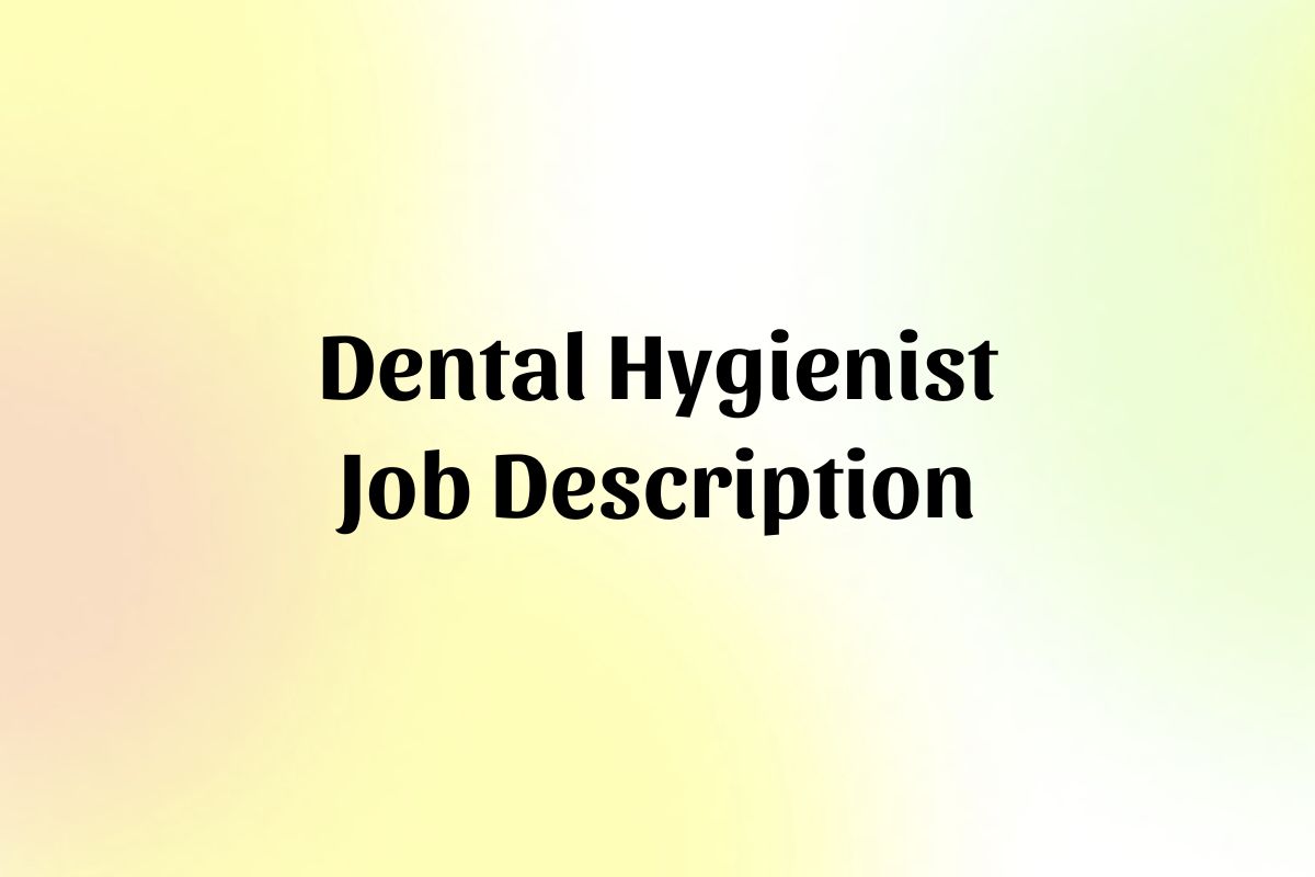 Dental Hygienist Job Description Template   Dental Hygienist Job Description 