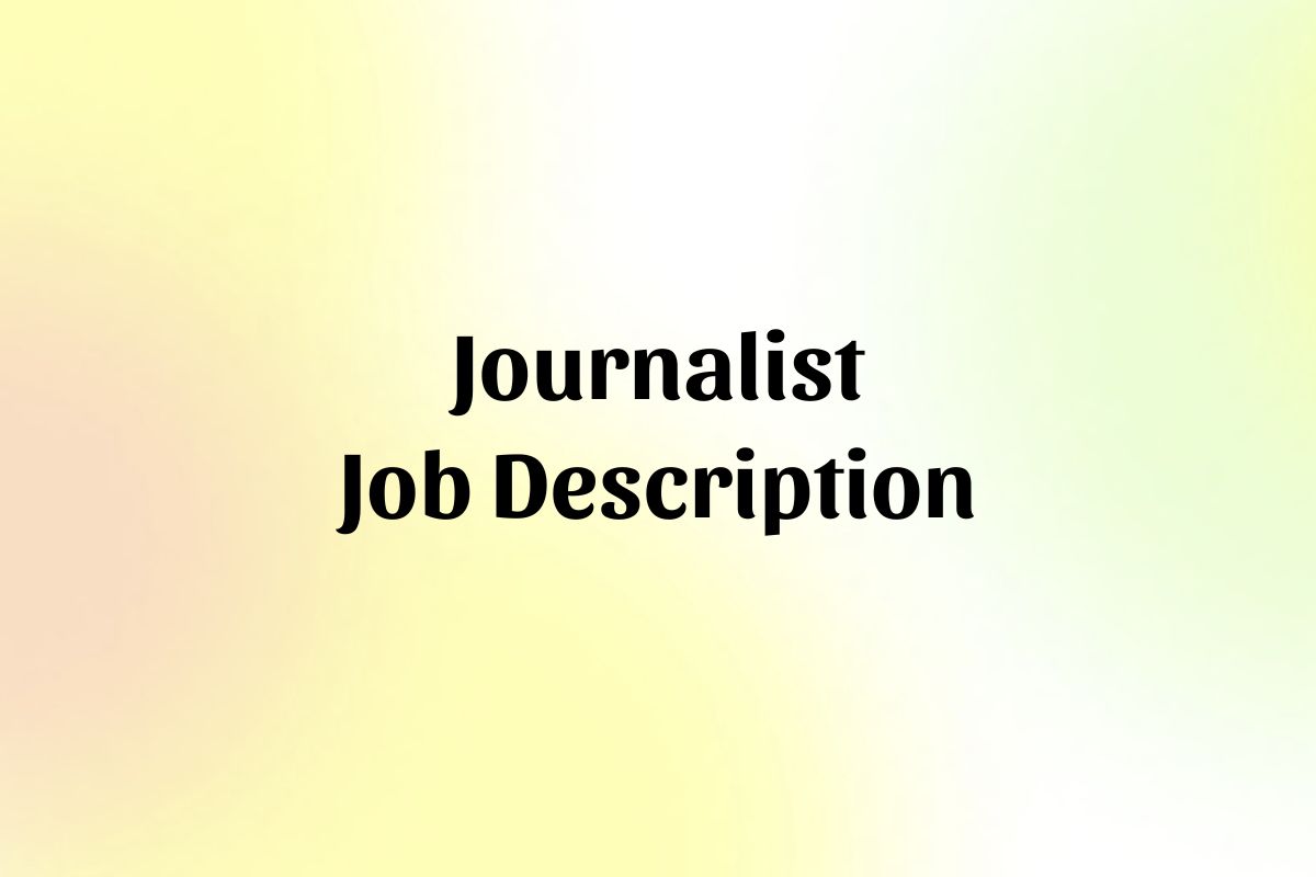 Journalist Job Description Template